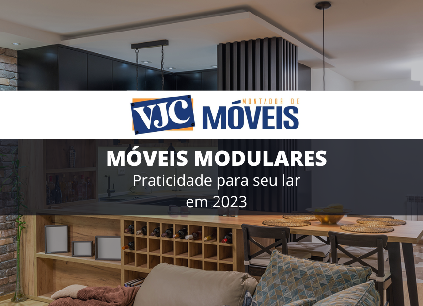 Leia mais sobre o artigo Móveis Modulares em 2023: Praticidade para seu lar