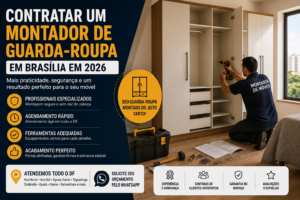 Contratar um Montador de Guarda-Roupa em Brasília em 2026