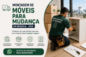 Montagem de Móveis para Mudança em Brasília - 2026