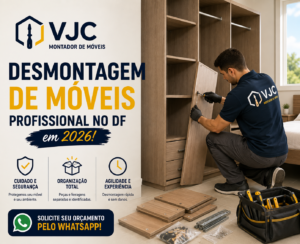 Desmontagem de Móveis Profissional no DF em 2026!